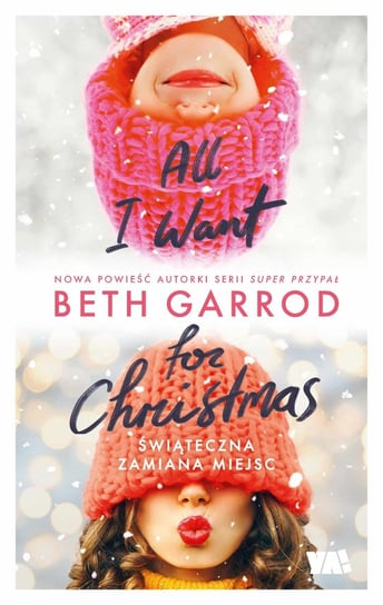 All I Want for Christmas Garrod Beth