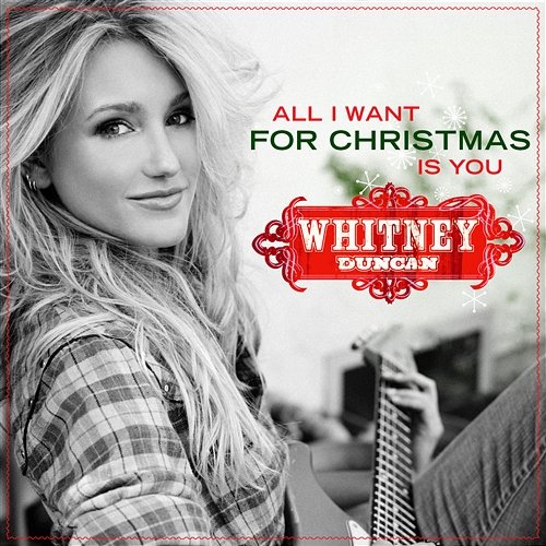 All I Want For Christmas Is You Whitney Duncan