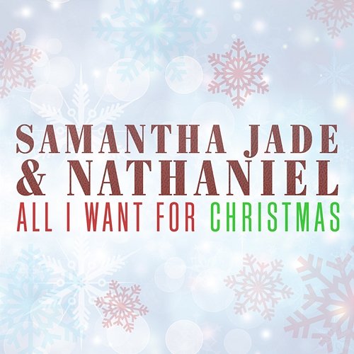 All I Want For Christmas Is You Samantha Jade & Nathaniel