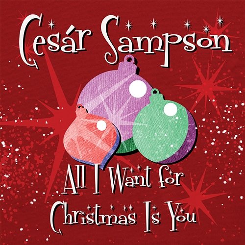 All I want for Christmas is you Cesár Sampson