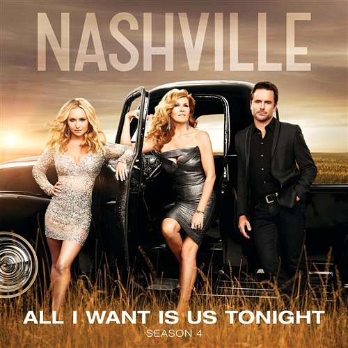 All I Want Is Us Tonight Nashville Cast