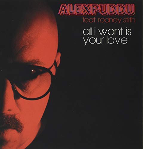 All I Want Is Your Love - Don T Hold Back, płyta winylowa Puddu Alex