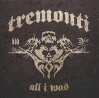 All I Was Tremonti