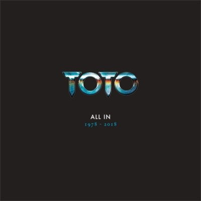 All In. 1978 - 2018 Toto