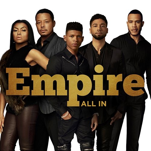 All In Empire Cast feat. Serayah, Yazz