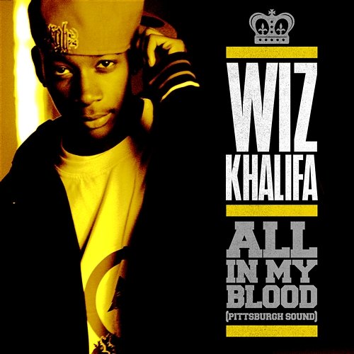 All in My Blood (Pittsburgh Sound) Wiz Khalifa