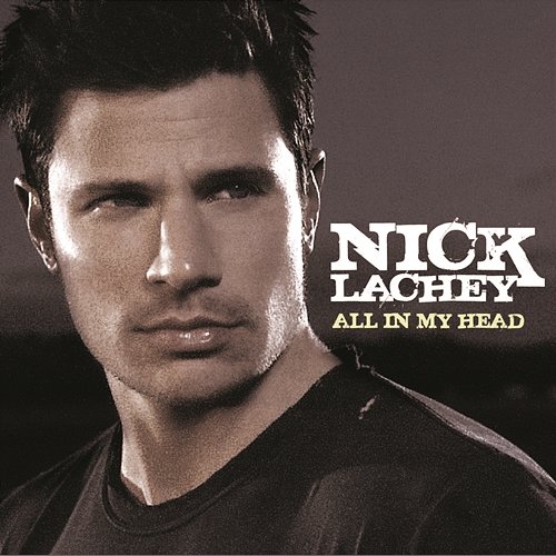 All In My Head Nick Lachey
