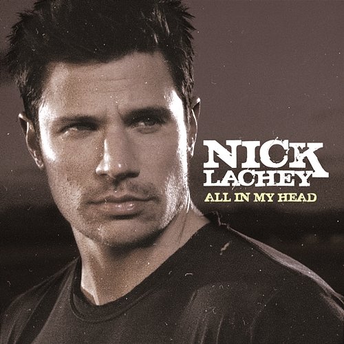 All In My Head Nick Lachey