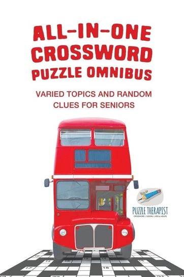 All-in-One Crossword Puzzle Omnibus | Varied Topics and Random Clues for Seniors Puzzle Therapist