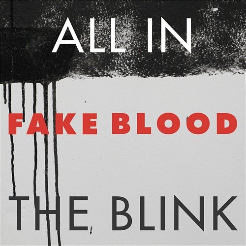 All In The Blink Fake Blood