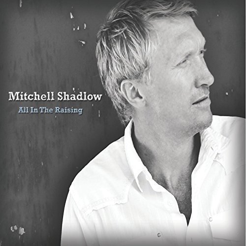 All In the Raising Mitchell Shadlow