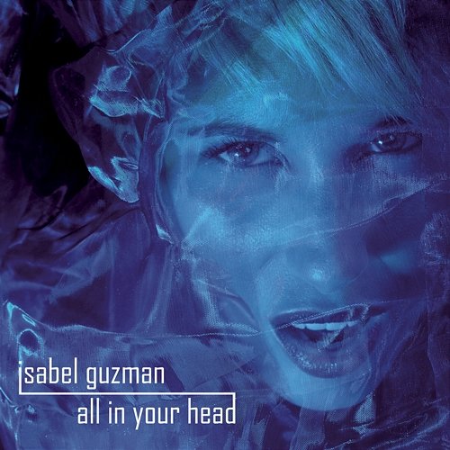 All In Your Head Isabel Guzman