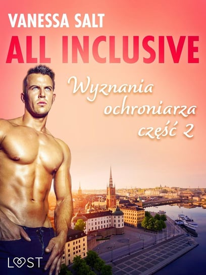 All inclusive. Wyznania ochroniarza. Część 2 - ebook epub Salt Vanessa