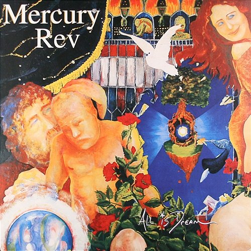 All is Dream Mercury Rev