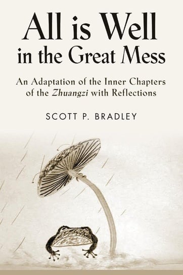 All Is Well In The Great Mess Bradley Scott P.