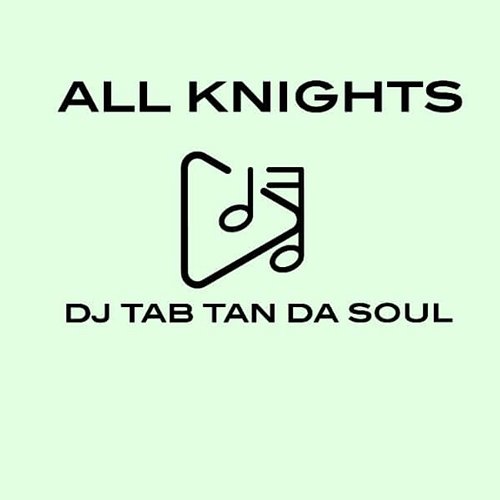 ALL KNIGHTS TAB TAN DA SOUL