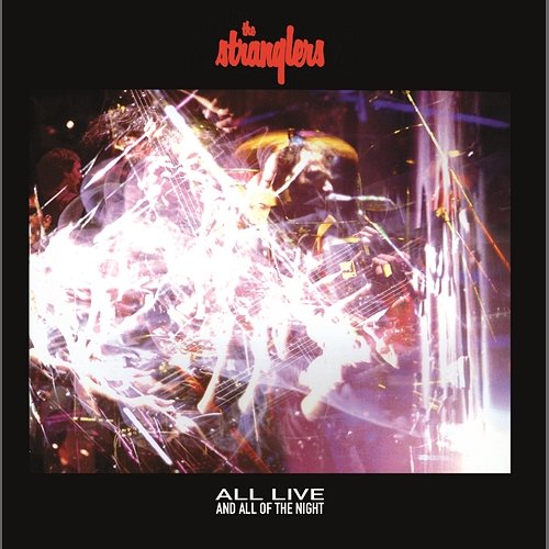 All Live And All Of The Night The Stranglers