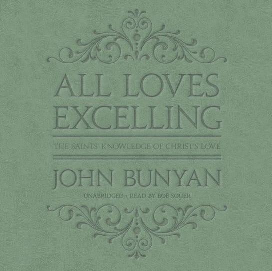 All Loves Excelling John Bunyan