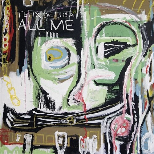 All Me Felix De Luca