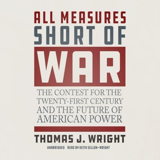 All Measures Short of War Wright Thomas J.