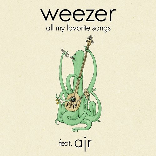 All My Favorite Songs Weezer feat. AJR