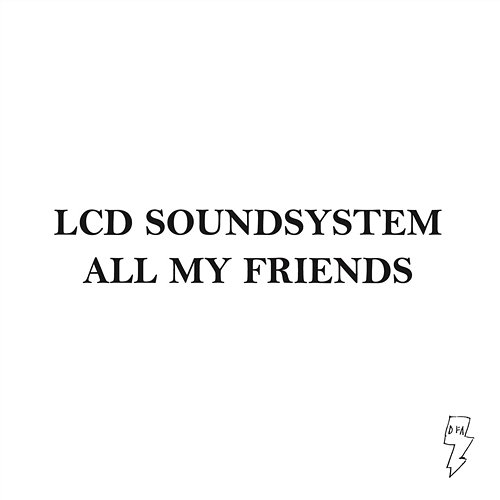 All My Friends LCD Soundsystem