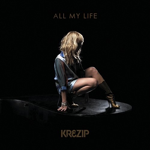 All My Life Krezip