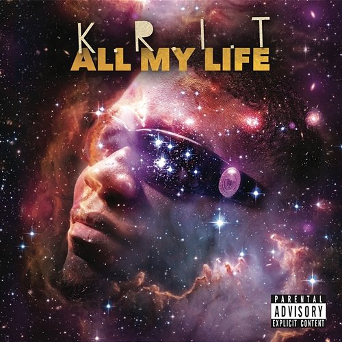 All My Life Big K.R.I.T.