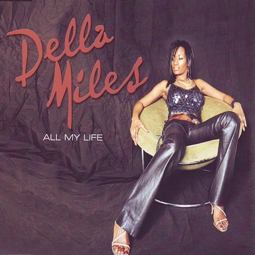 All My Life Della Miles