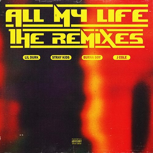All My Life (Remixes) Lil Durk, Stray Kids feat. Burna Boy