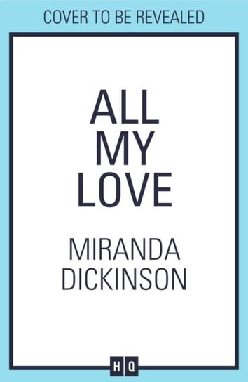 All My Love Dickinson Miranda