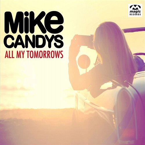 All My Tomorrows Mike Candys