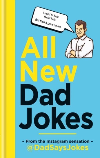 All New Dad Jokes: The perfect gift from the Instagram sensation Dad Says Jokes