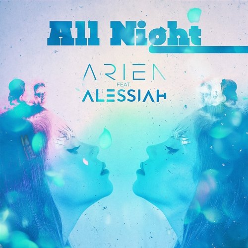 All Night Arien feat. Alessiah