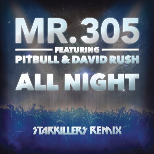 All Night Mr. 305 feat. Pitbull, David Rush