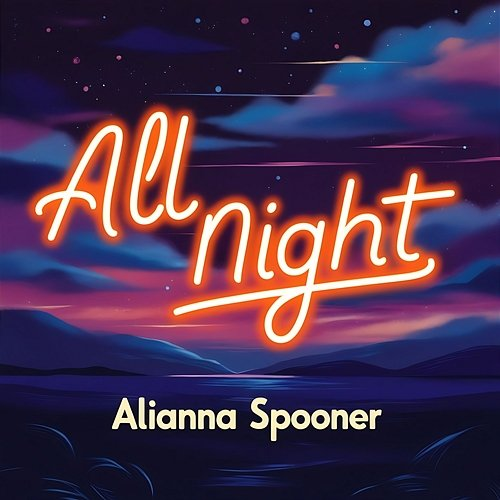 All Night Alianna Spooner