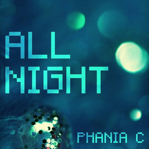 All Night Phania C.