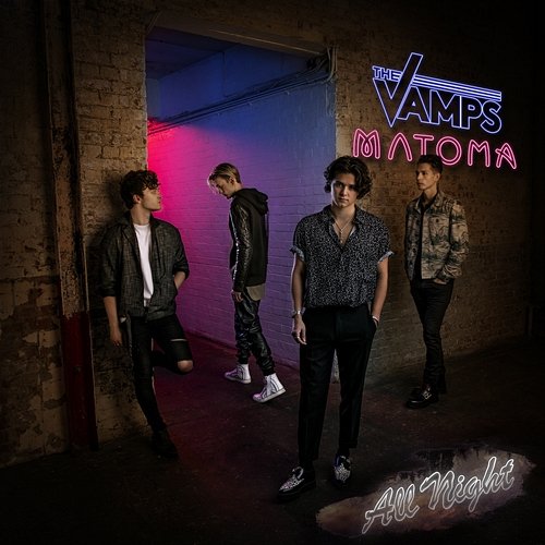 All Night - EP The Vamps, Matoma