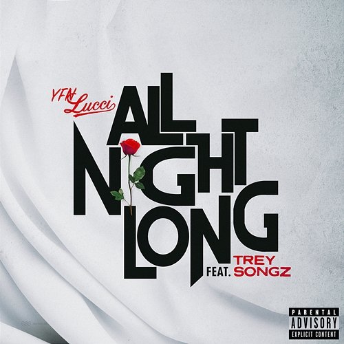 All Night Long YFN Lucci feat. Trey Songz