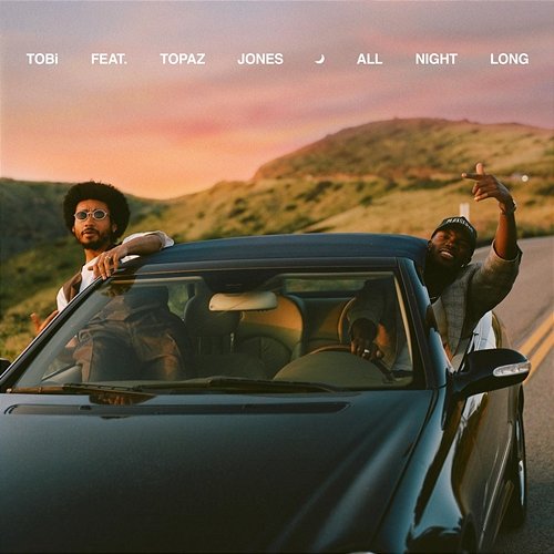 All Night Long TOBi feat. Topaz Jones