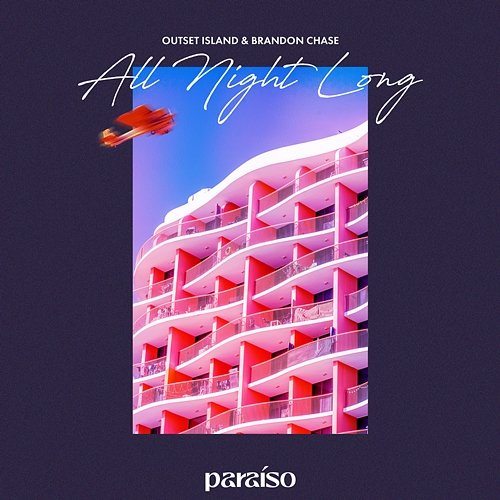 All Night Long outset island & Brandon Chase