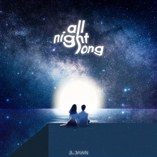 All Night Long B.DAWN