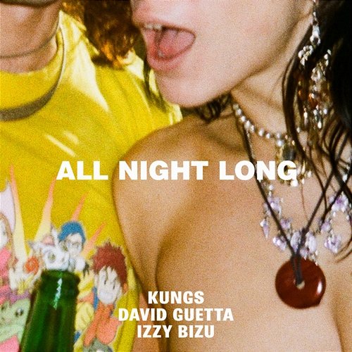 All Night Long Kungs, David Guetta, Izzy Bizu