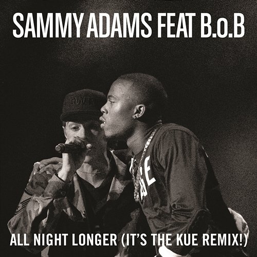 All Night Longer Sammy Adams feat. B.o.B