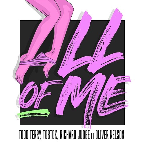 All Of Me [Remixes] Todd Terry, Tobtok, & Richard Judge