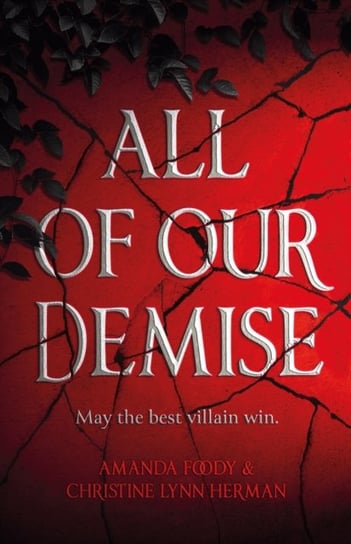 All of Our Demise: The epic conclusion to All of Us Villains Christine Lynn Herman