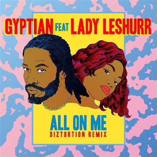 All On Me Gyptian feat. Lady Lashurr, Lady Leshurr