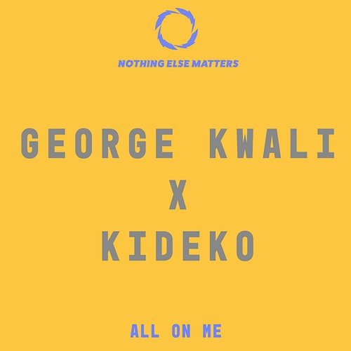 All On Me George Kwali x Kideko