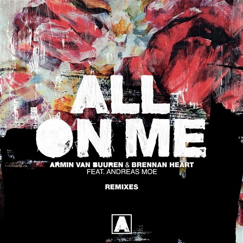 All on Me Armin Van Buuren, Brennan Heart feat. Andreas Moe