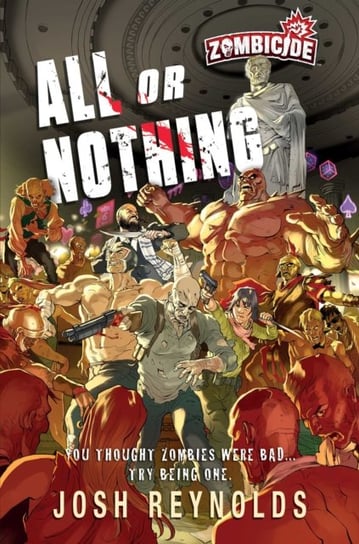 All or Nothing: A Zombicide: Novel Reynolds Josh
